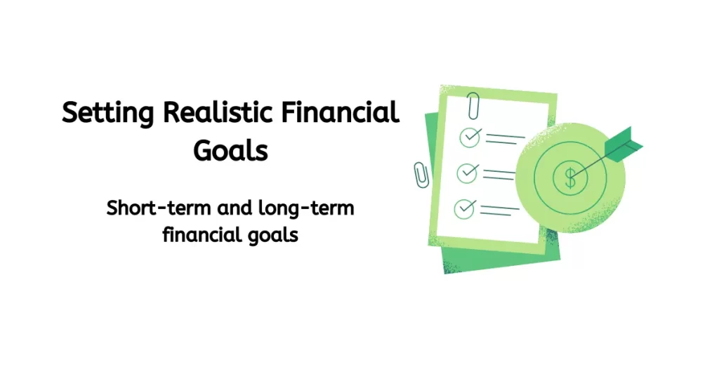 Setting realistic financial goals