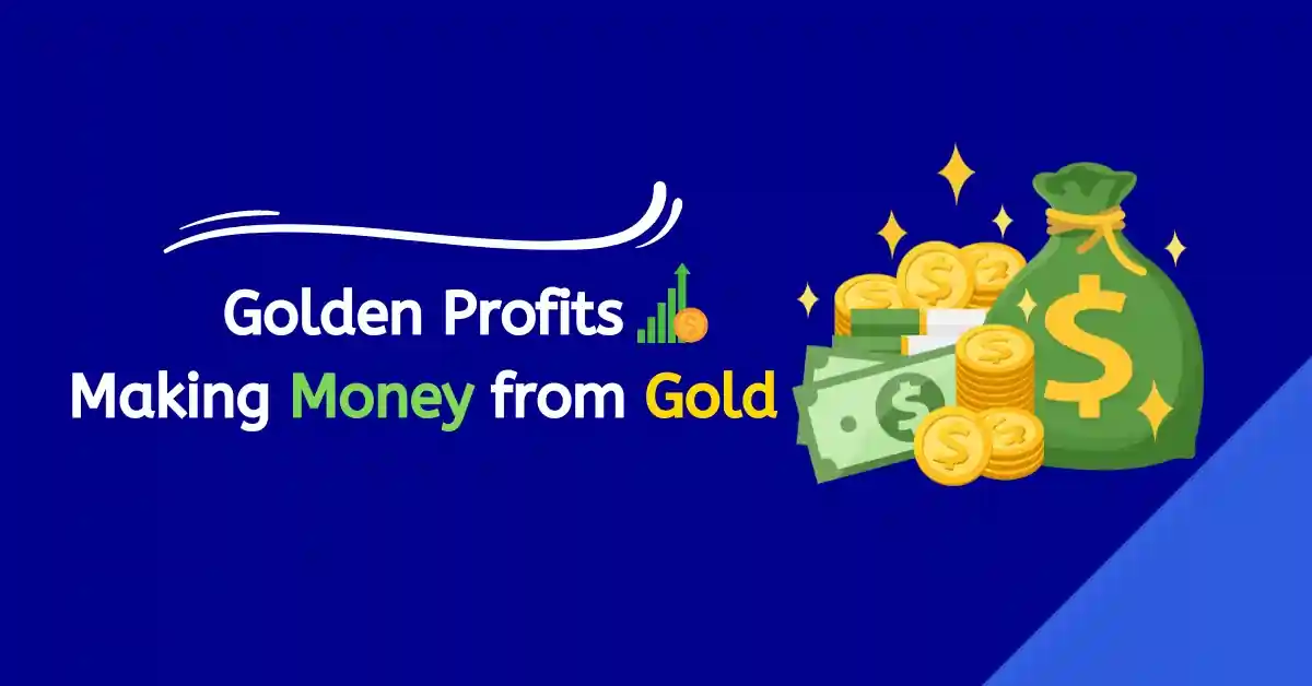 Making money from gold