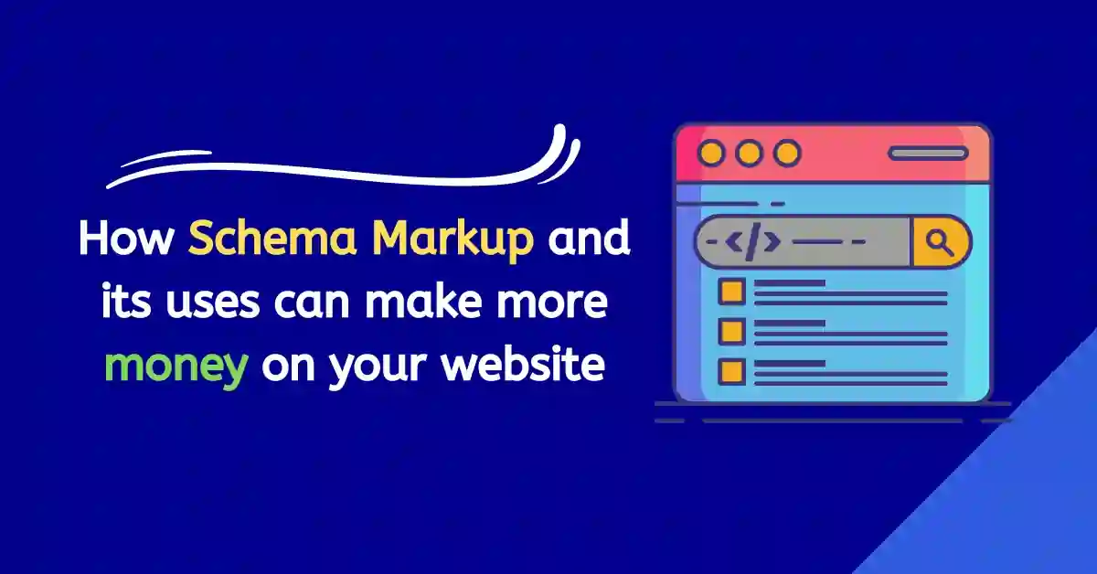 How Schema Markup and its uses can make more money on your website