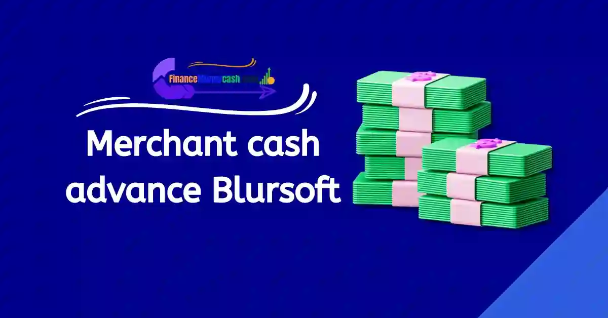 Merchant cash advance blursoft