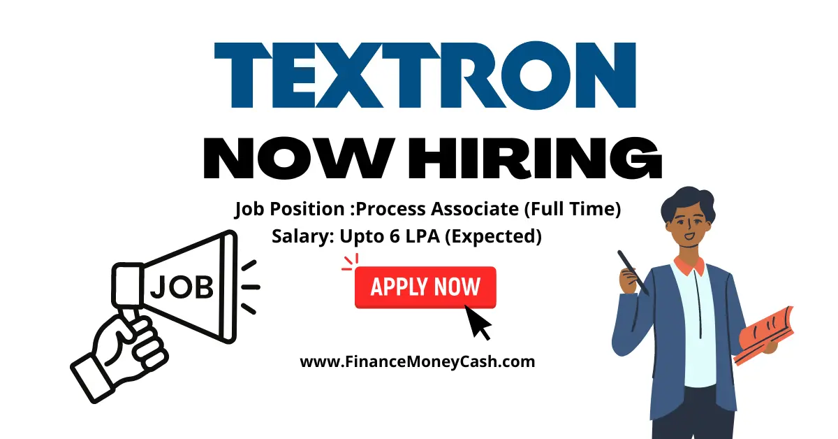 Textron is hiring for Process Associate