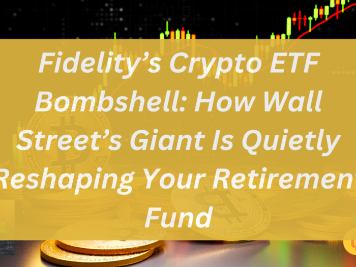 Fidelity’s Crypto ETF Bombshell: How Wall Street’s Giant Is Quietly Reshaping Your Retirement Fund