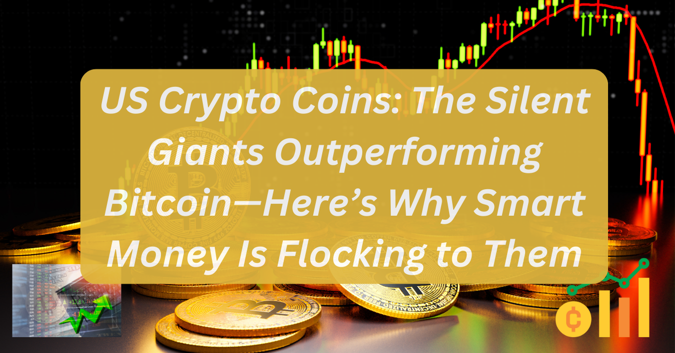 US Crypto Coins: The Silent Giants Outperforming Bitcoin—Here’s Why Smart Money Is Flocking to Them