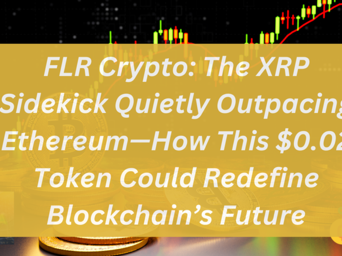 FLR Crypto: The XRP Sidekick Quietly Outpacing Ethereum—How This $0.02 Token Could Redefine Blockchain’s Future