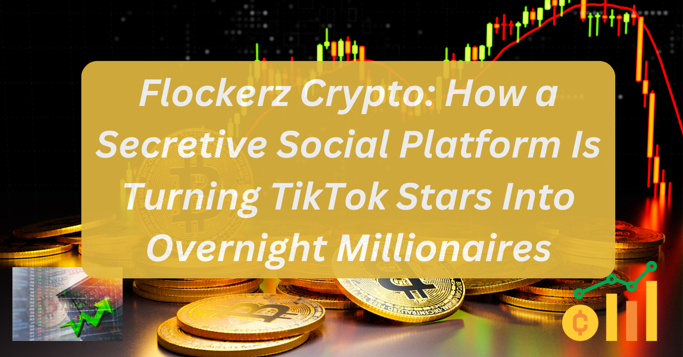 Flockerz Crypto: How a Secretive Social Platform Is Turning TikTok Stars Into Overnight Millionaires